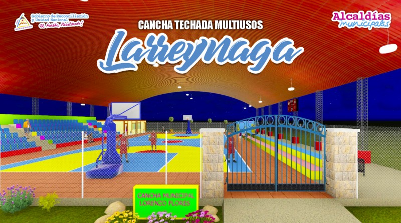 Larreynaga inicia Remodelación de Cancha Techada Multiusos Lorenzo Flores